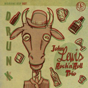 Lewis ,John & Rock'n'Roll Trio - Drunk / Lay Back & Be Cool